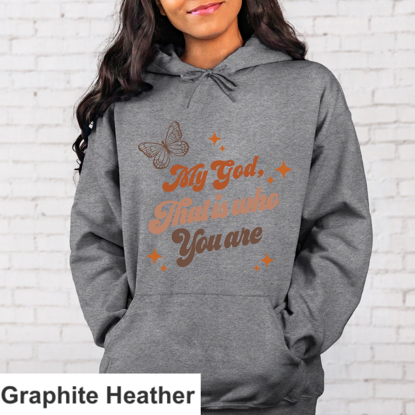 My God That's Who You Are Hoodie