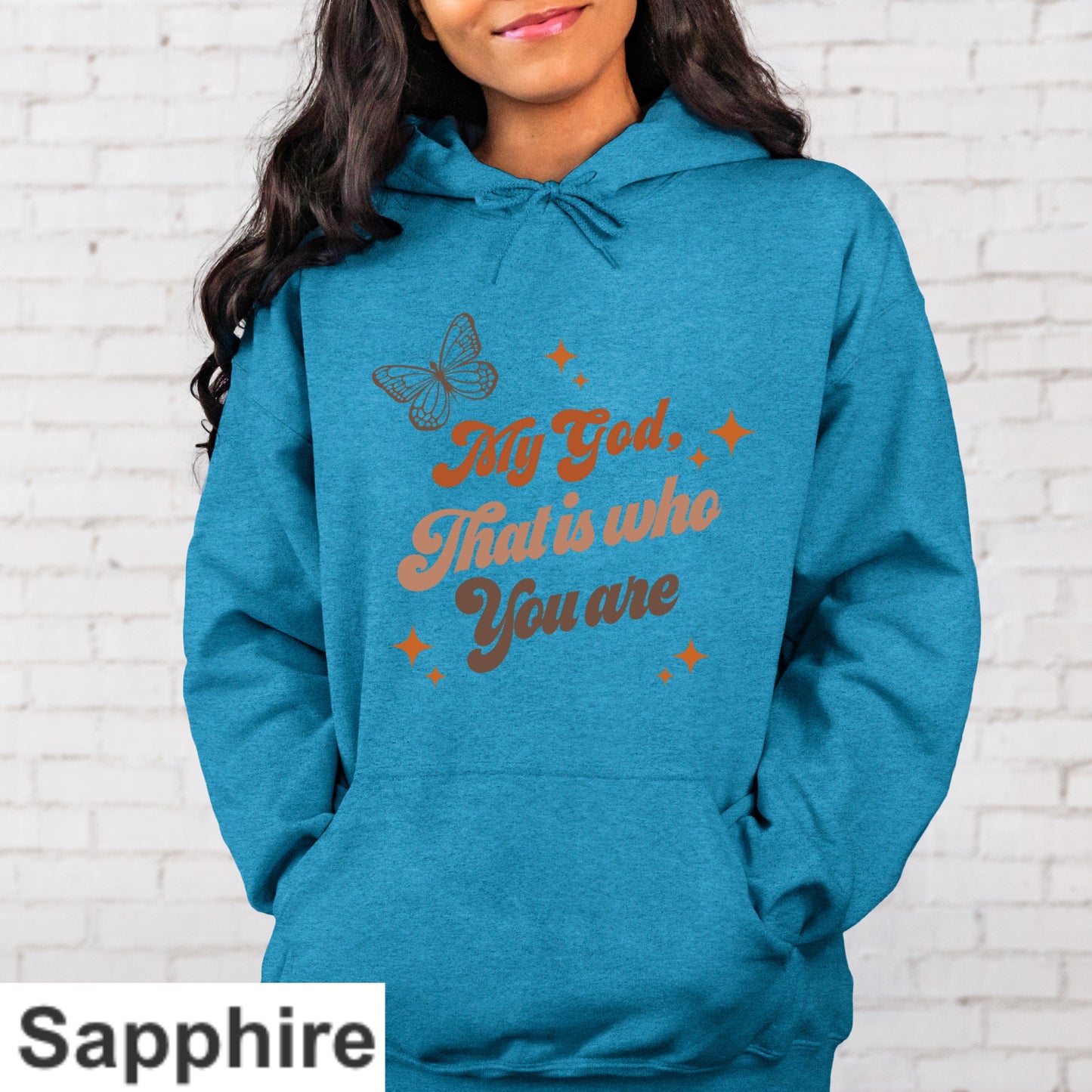 My God That's Who You Are Hoodie