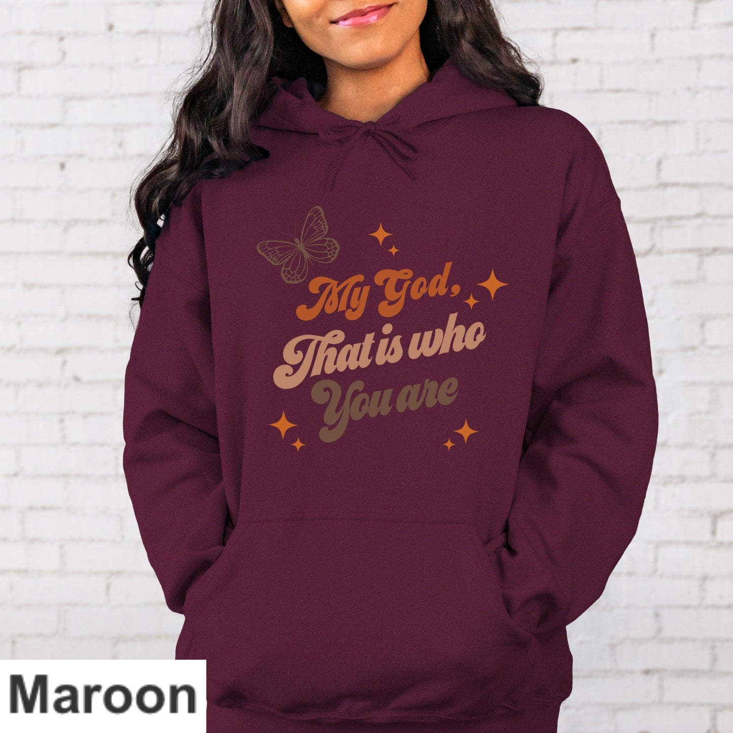 My God That's Who You Are Hoodie