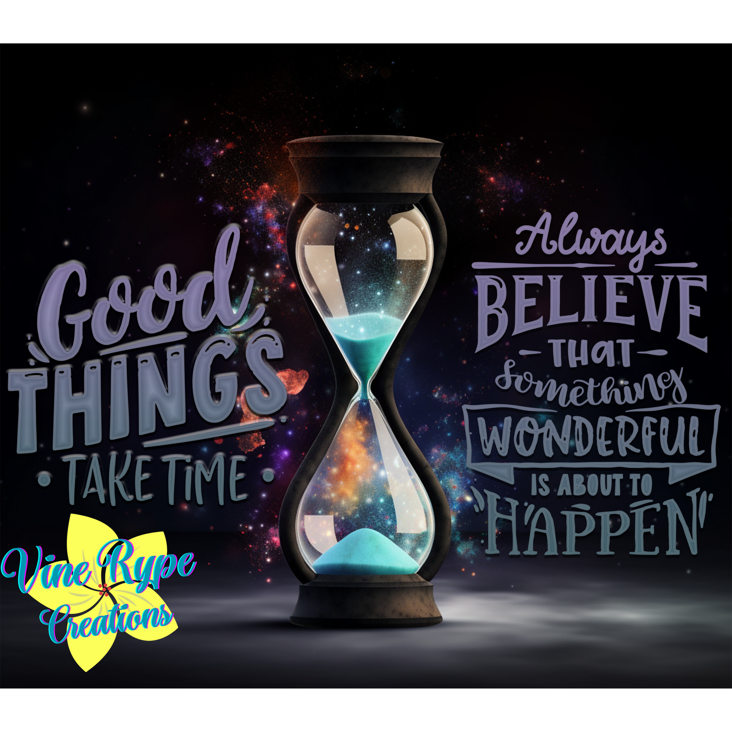 Good Things Take Time Tumbler