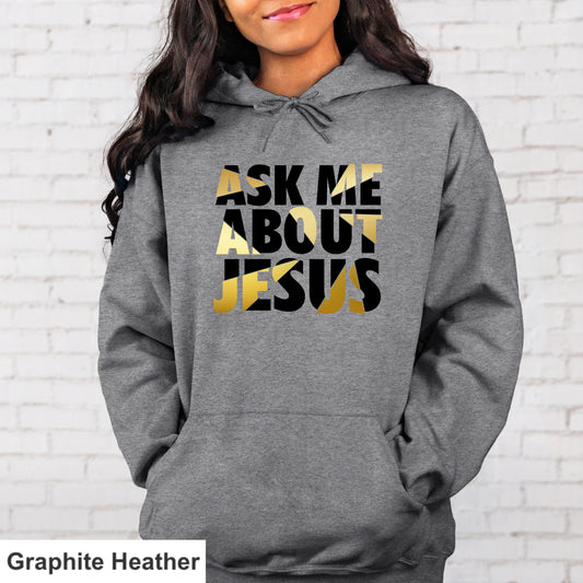 Ask Me About Jesus Hoodie