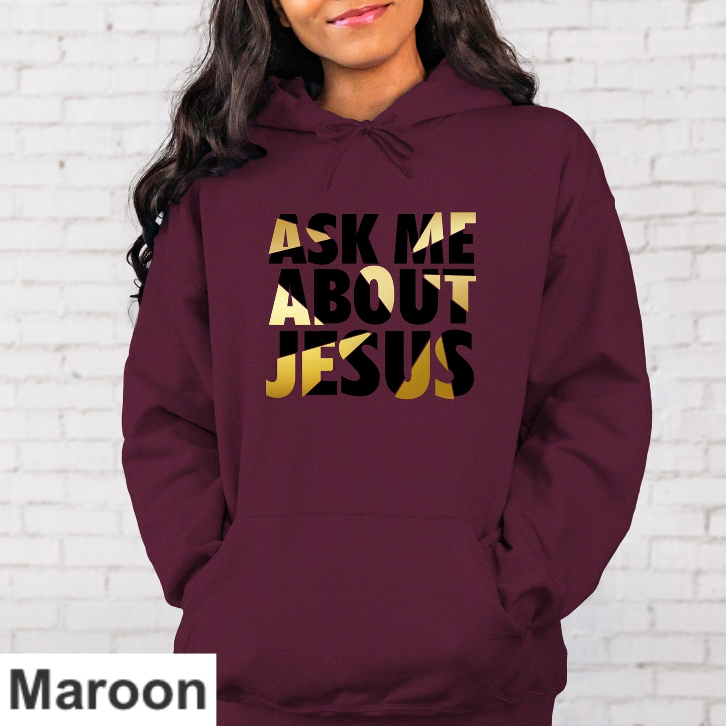 Ask Me About Jesus Hoodie