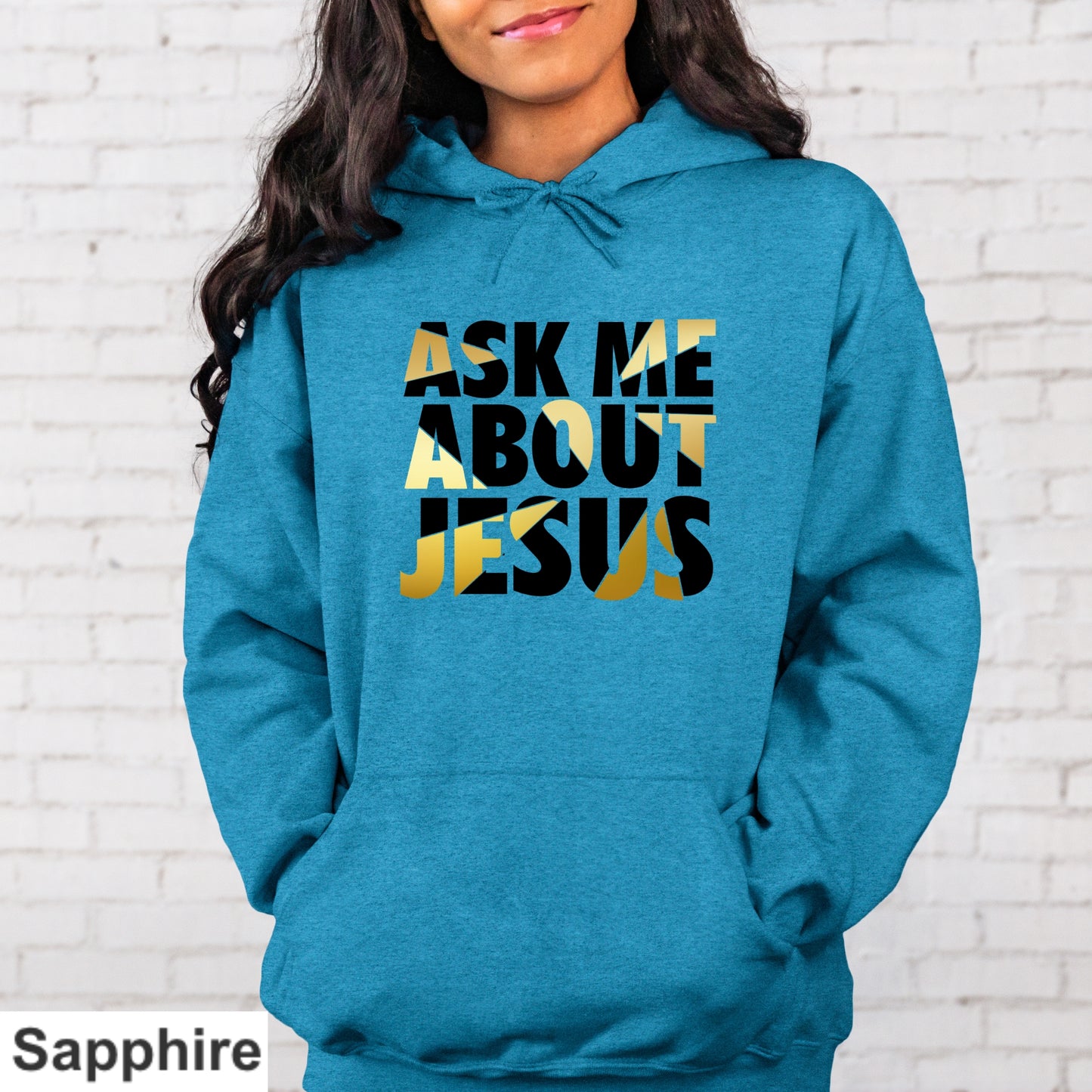 Ask Me About Jesus Hoodie