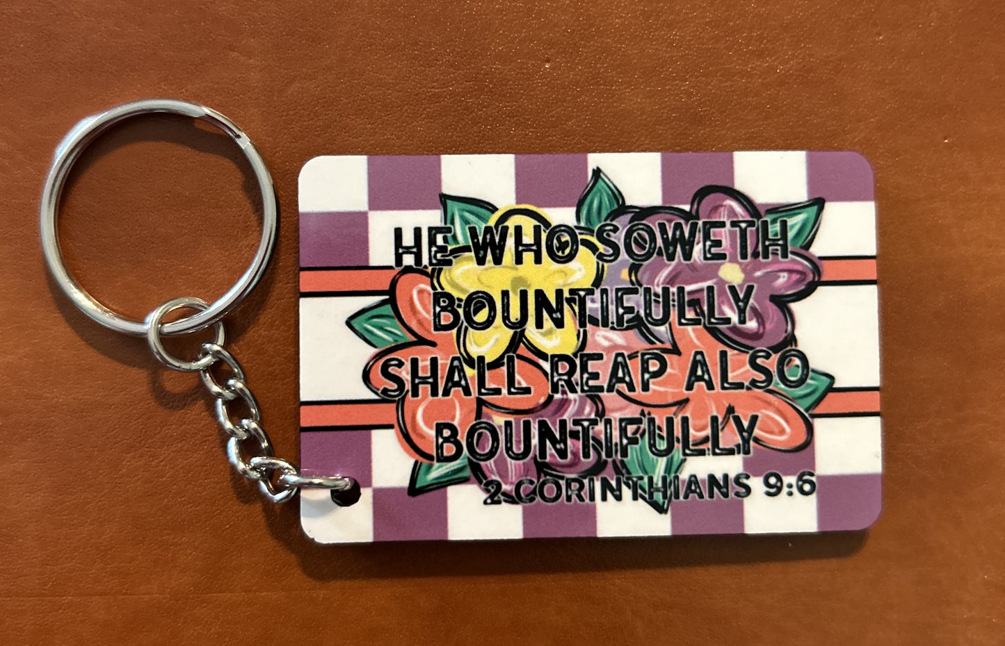 "He Who Soweth Bountifully" Sublimation Keychain