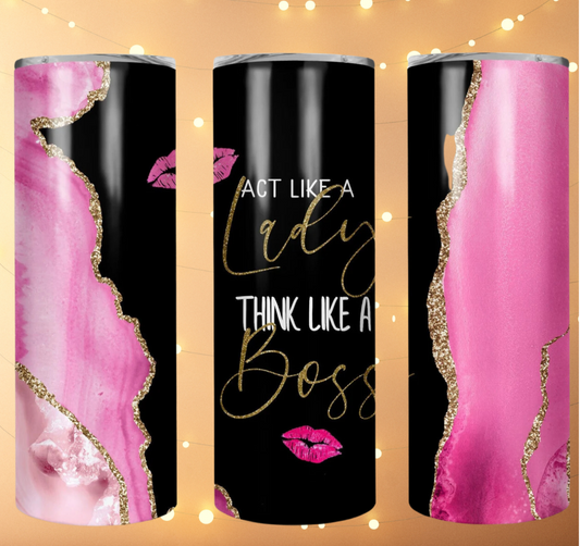 Act Like A Lady Think Like A Boss 20oz Skinny Tumbler