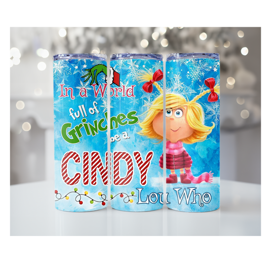 Be A Cindy 20oz Skinny Sublimation Tumbler