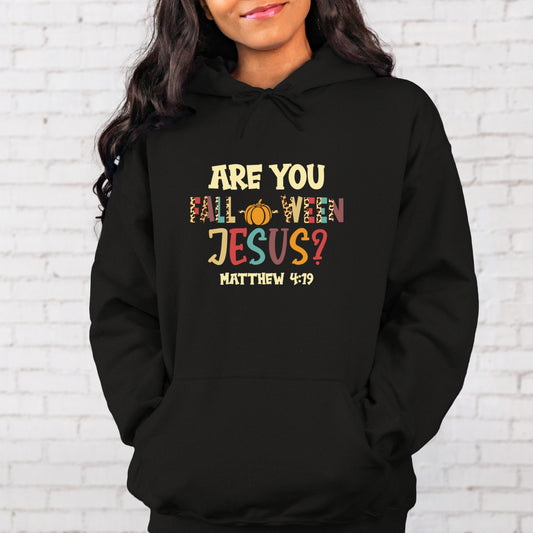 Are You Fall-0-ween Jesus Hoodie