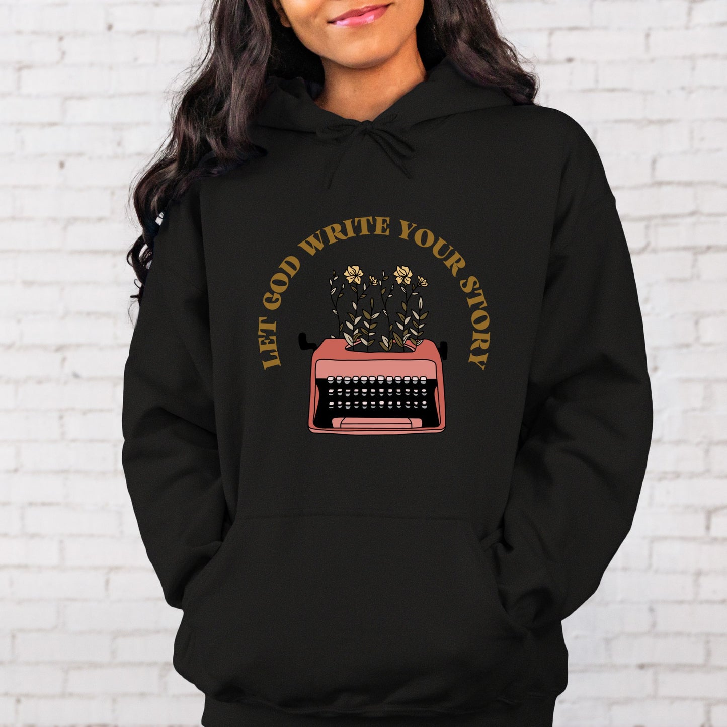 Let God Write Your Story Hoodie