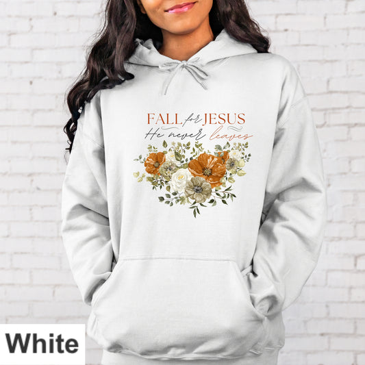 Fall For Jesus He Never Leaves  Hoodie