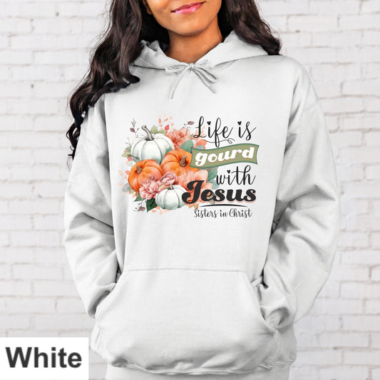 Life Is Gourd With Jesus Hoodie