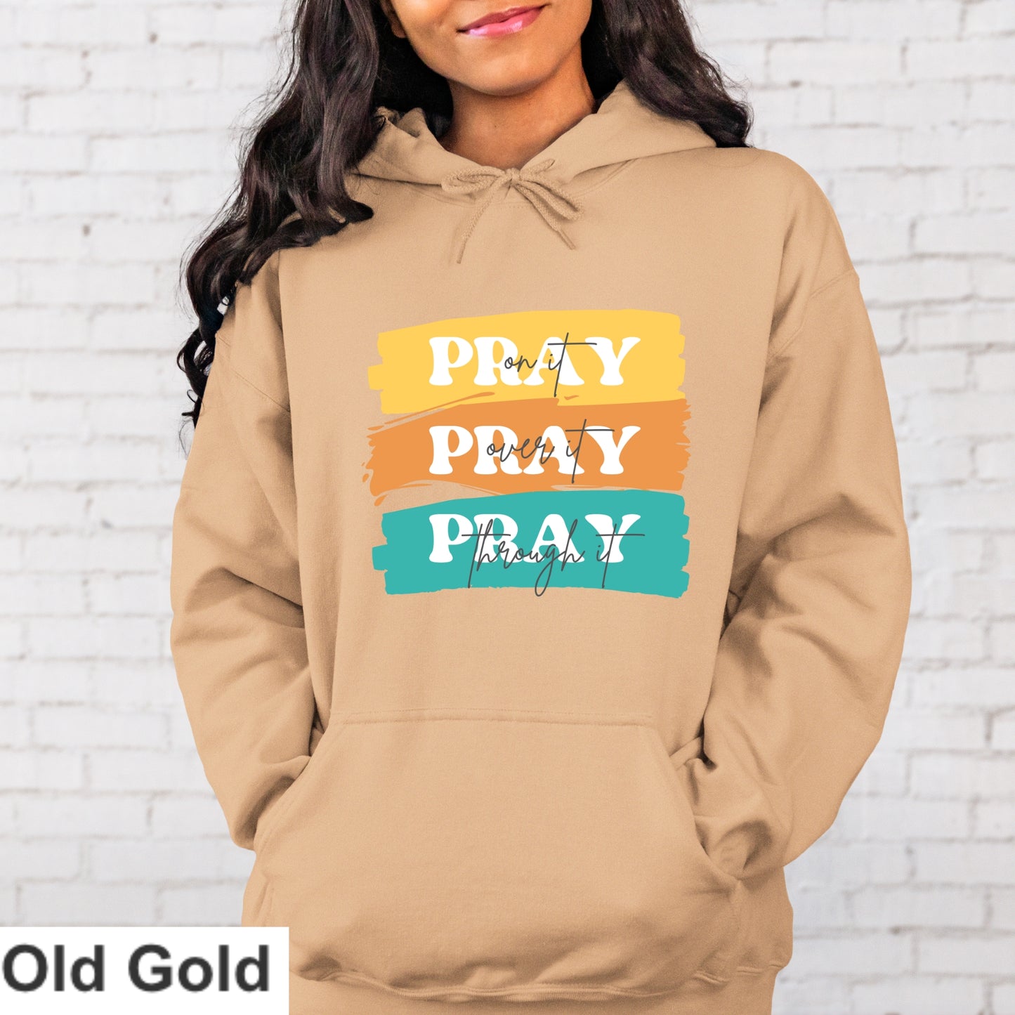 Pray On It Pray Over It Pray Through It Paint Swipe Hoodie