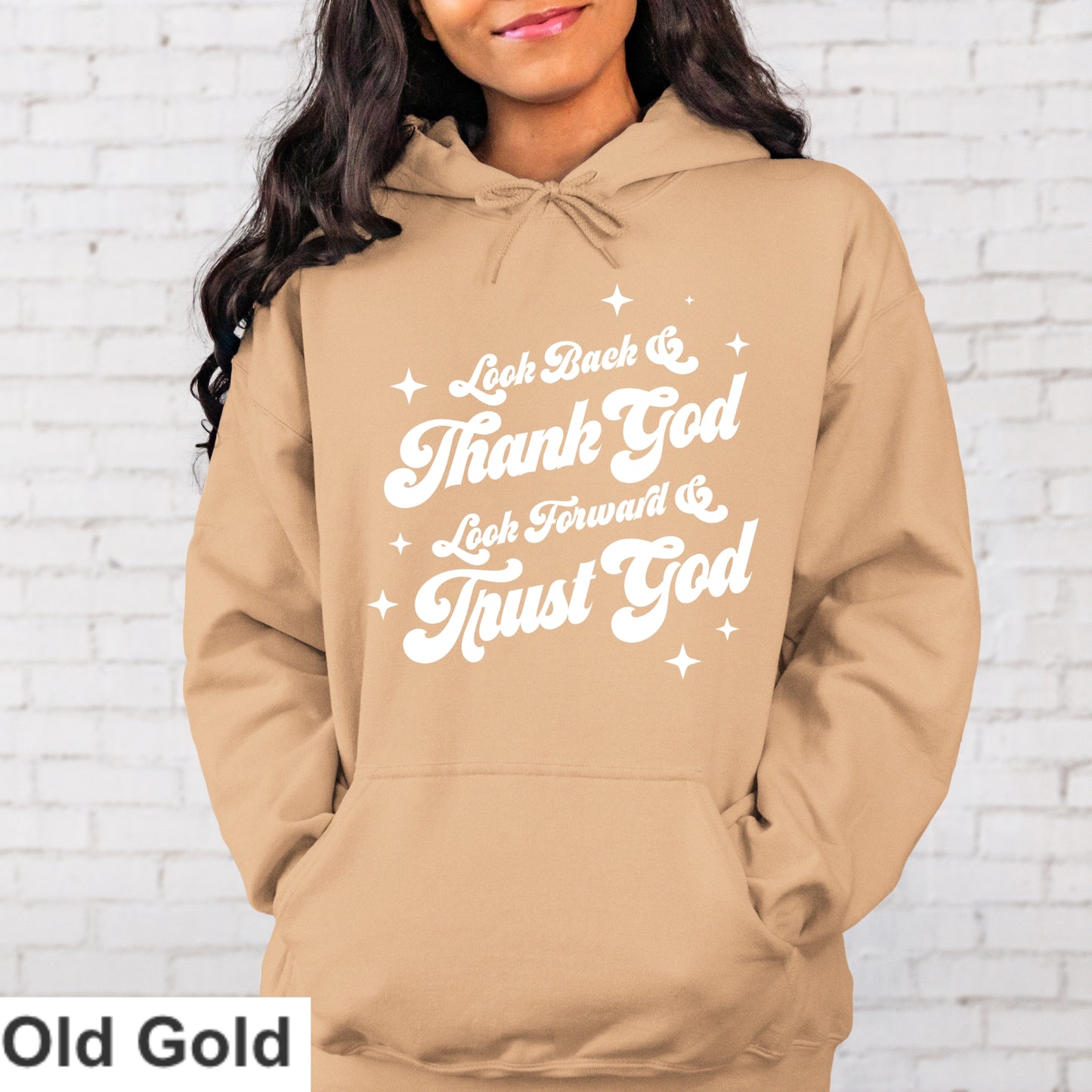 Look Back And Thank God Look Forward And Trust God Hoodie