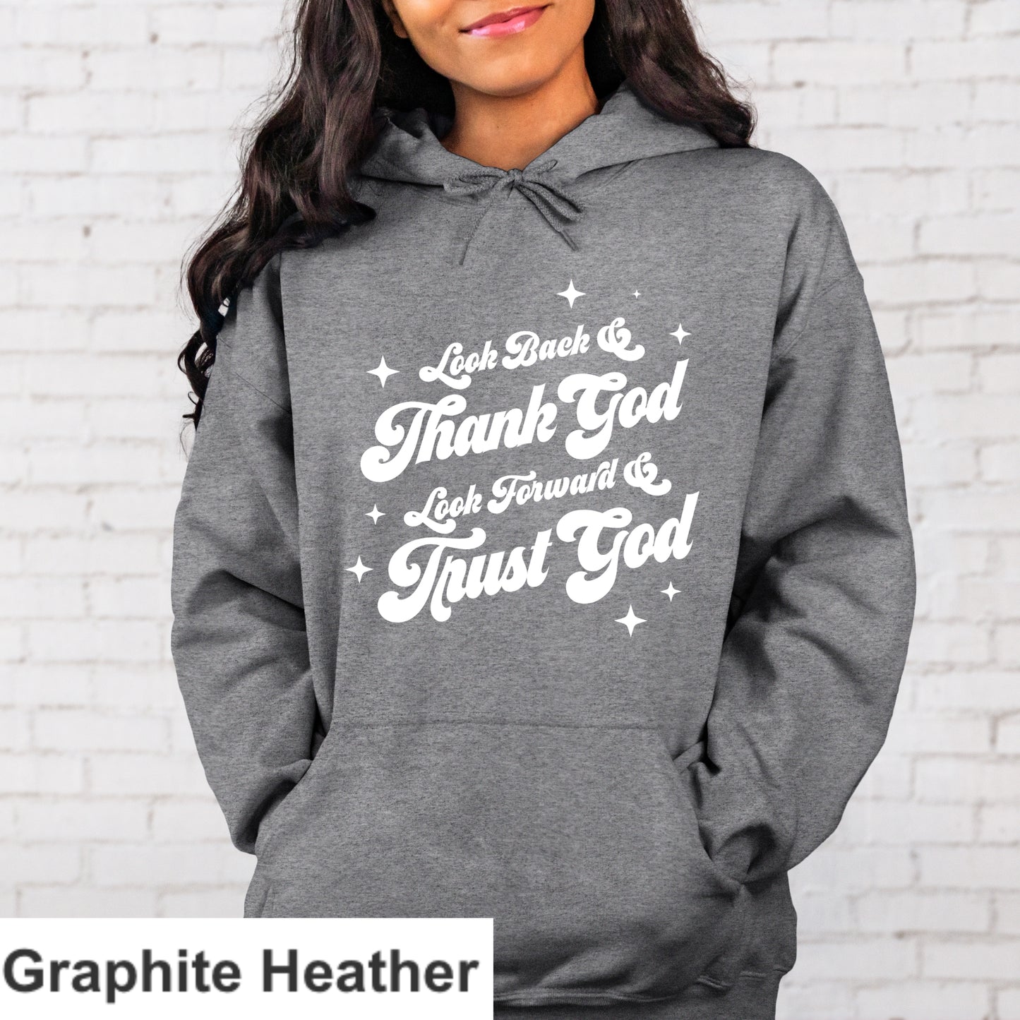 Look Back And Thank God Look Forward And Trust God Hoodie