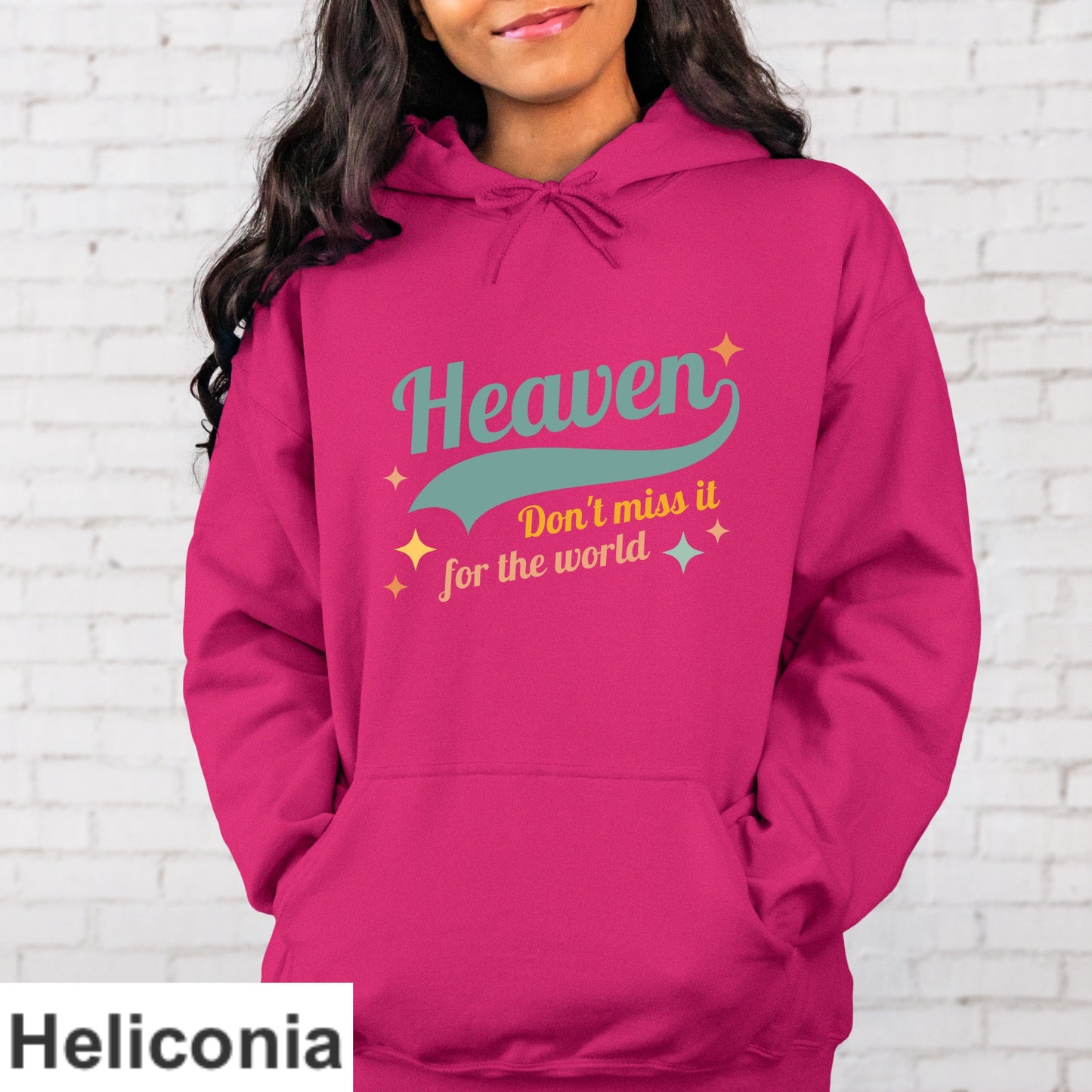 Heaven Don't Miss It For The World Hoodie