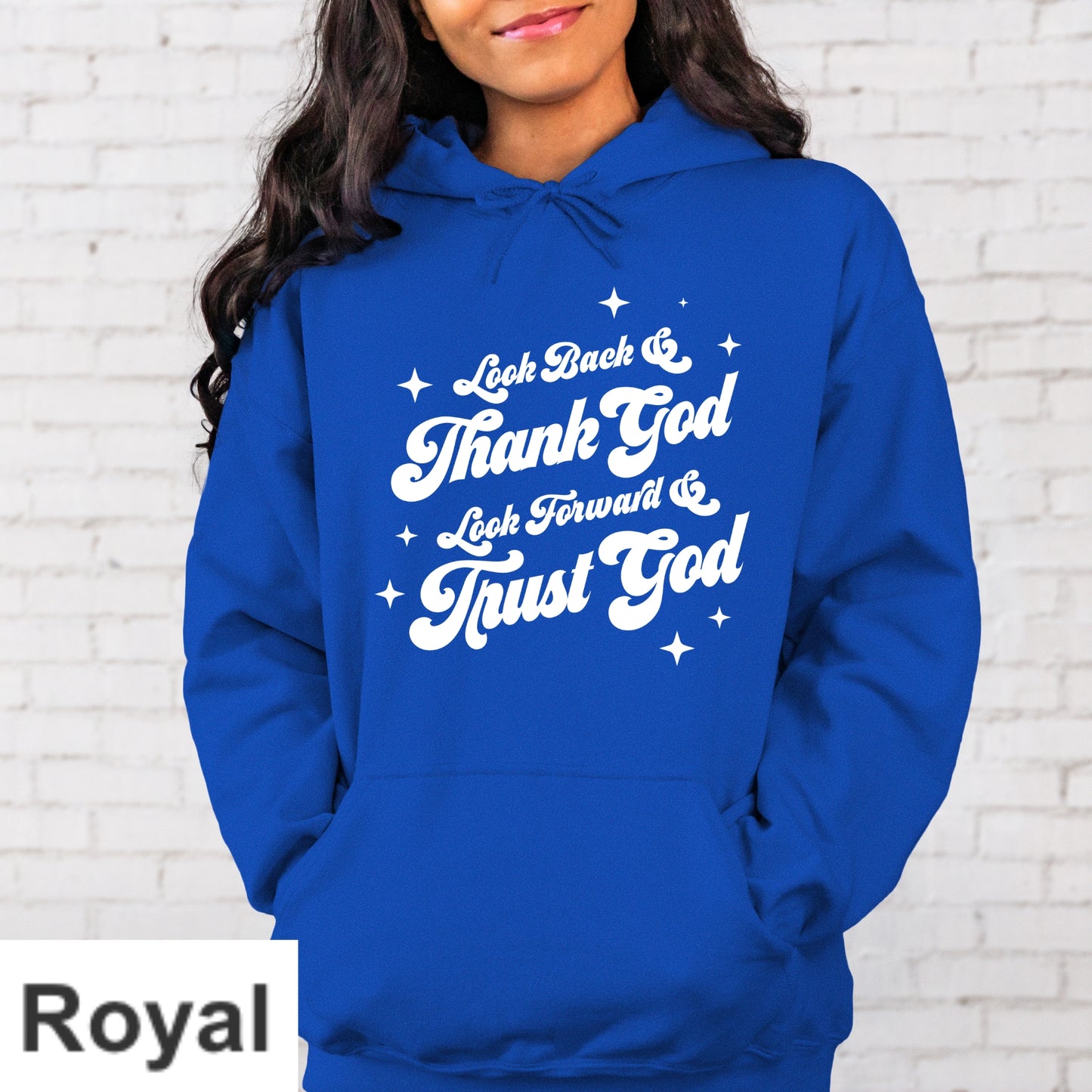 Look Back And Thank God Look Forward And Trust God Hoodie