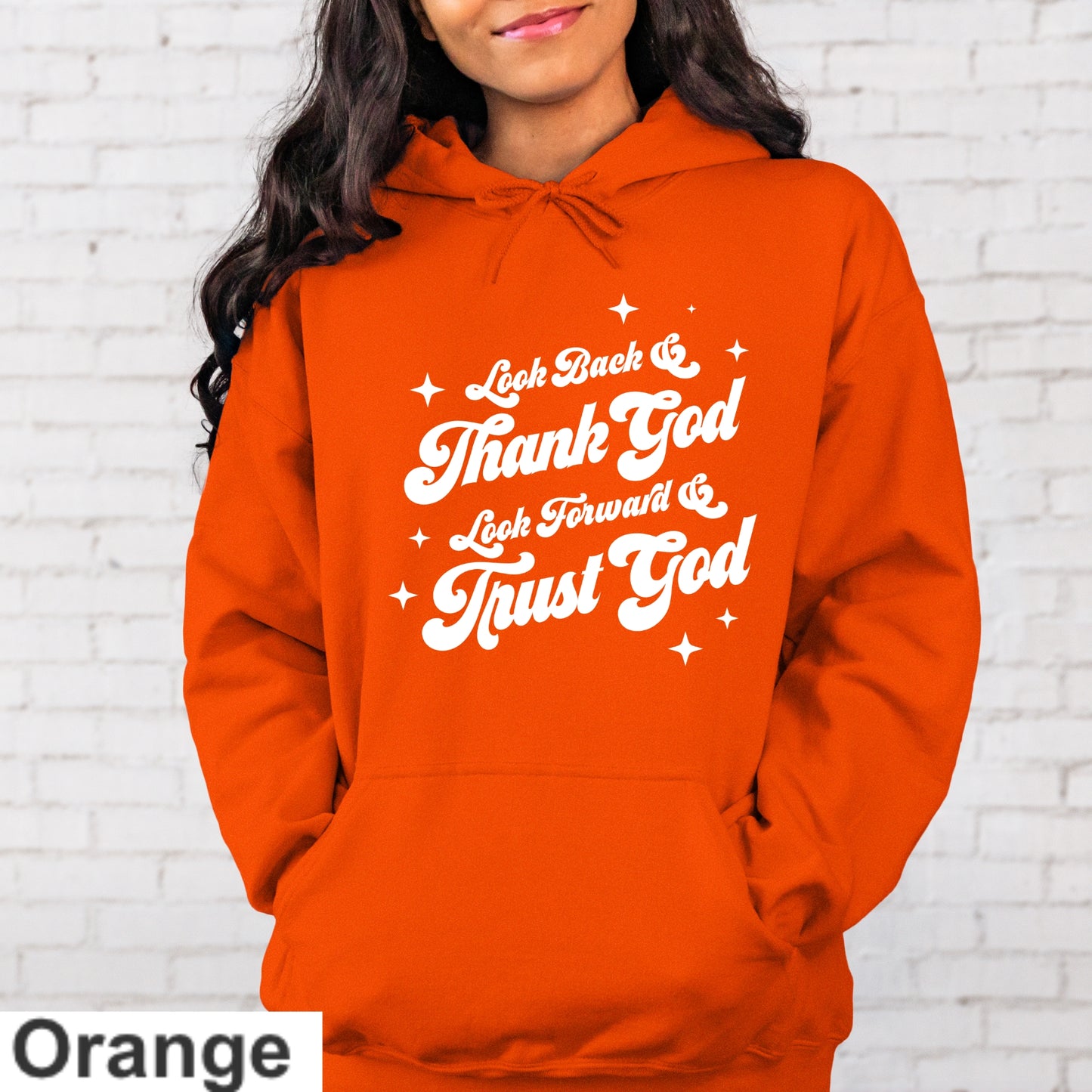 Look Back And Thank God Look Forward And Trust God Hoodie