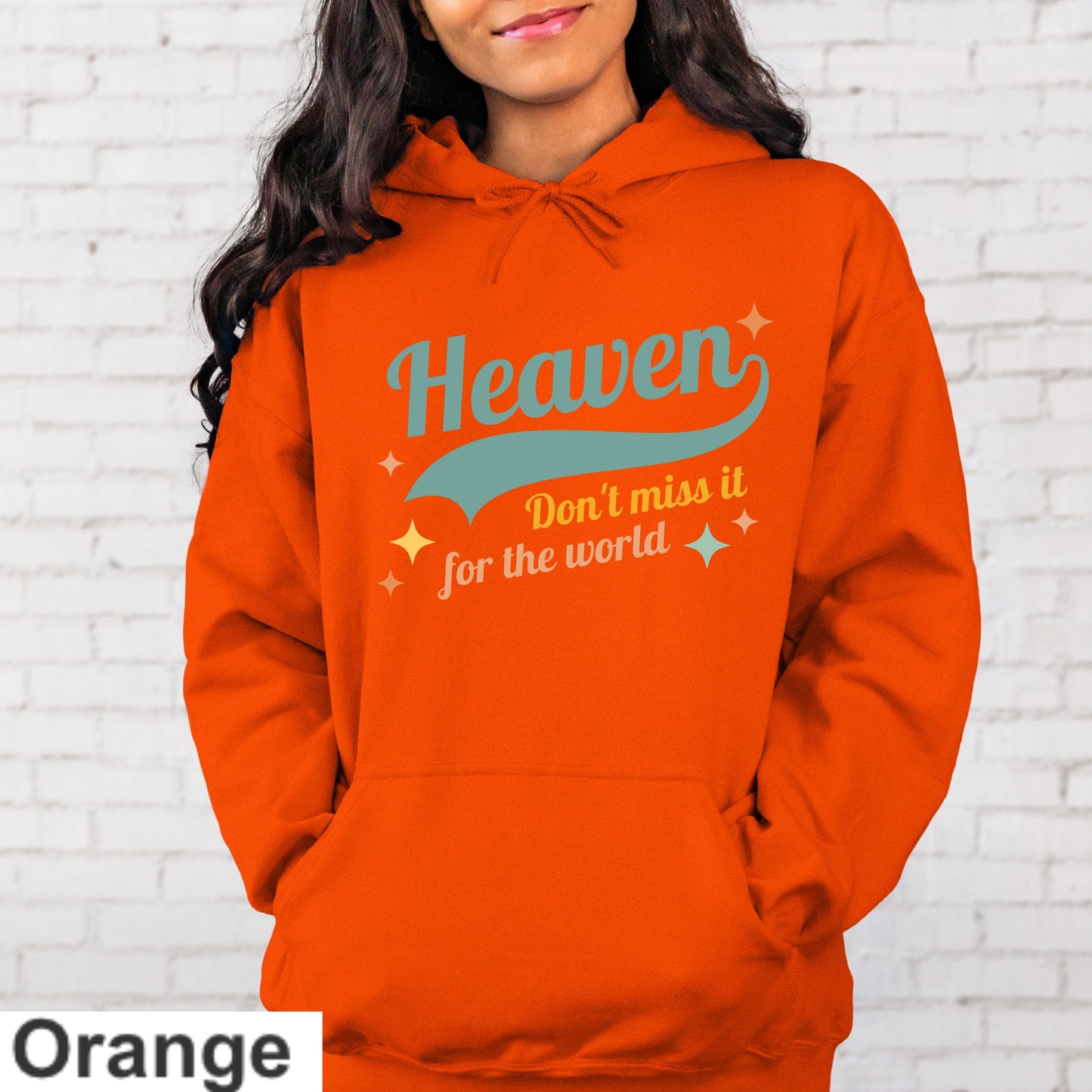 Heaven Don't Miss It For The World Hoodie