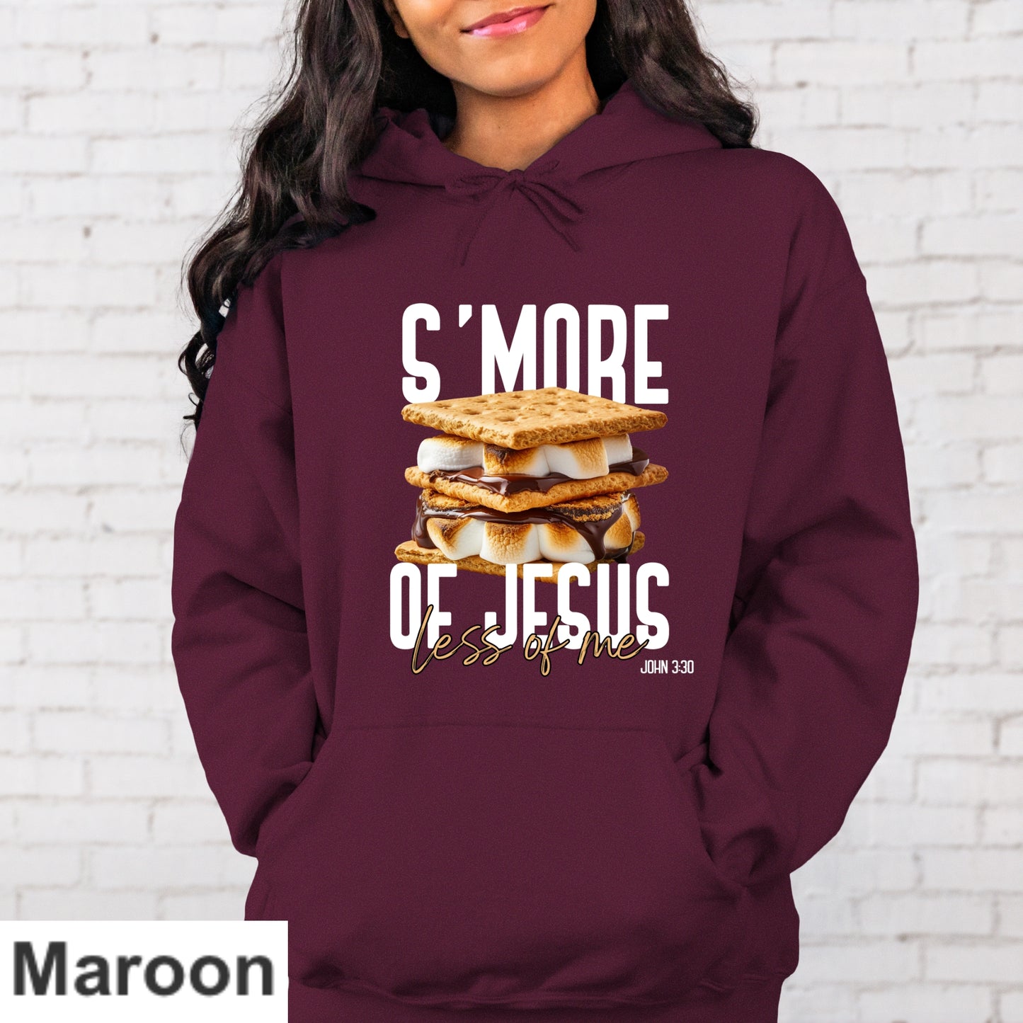 S'more Of Jesus Less Of Me Hoodie