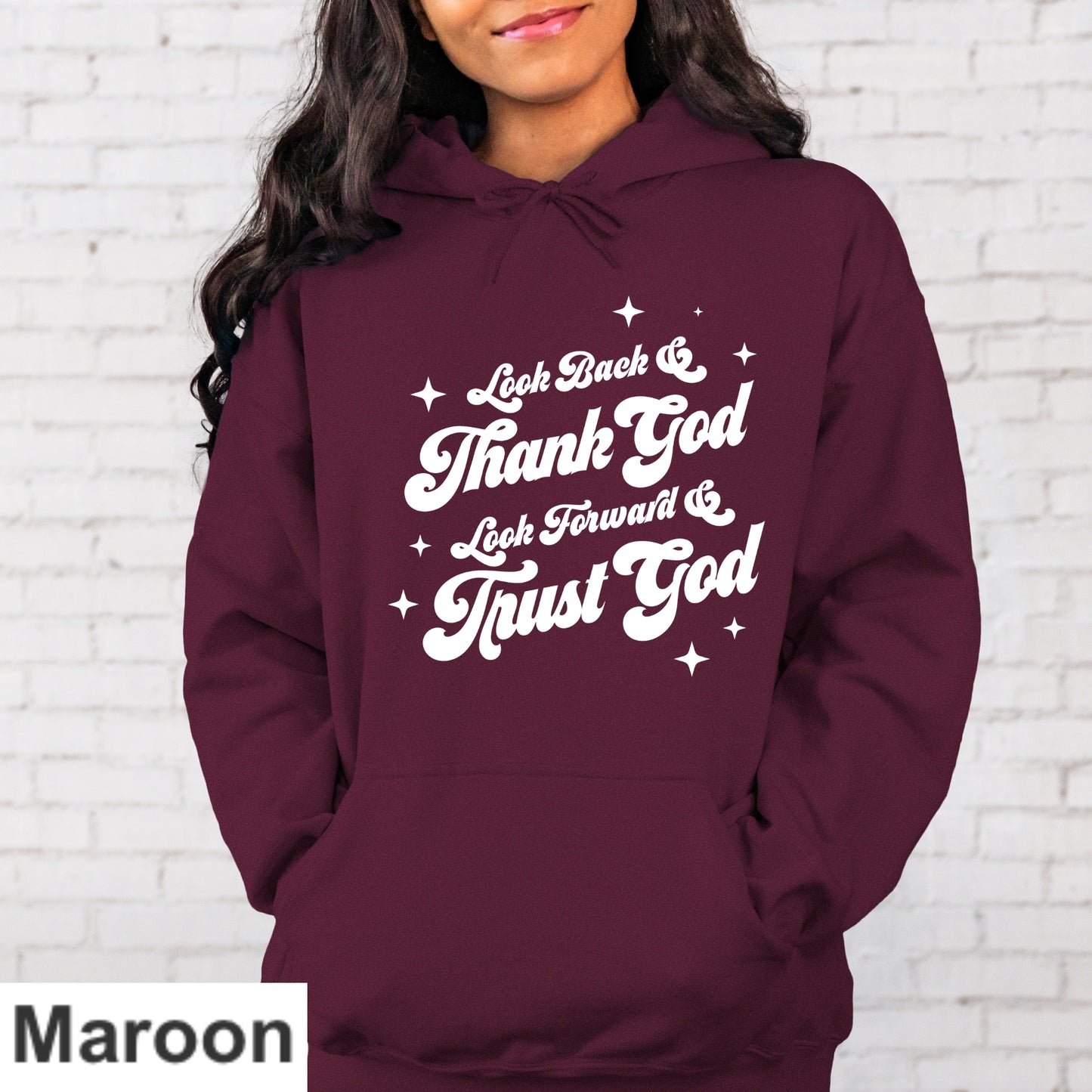 Look Back And Thank God Look Forward And Trust God Hoodie