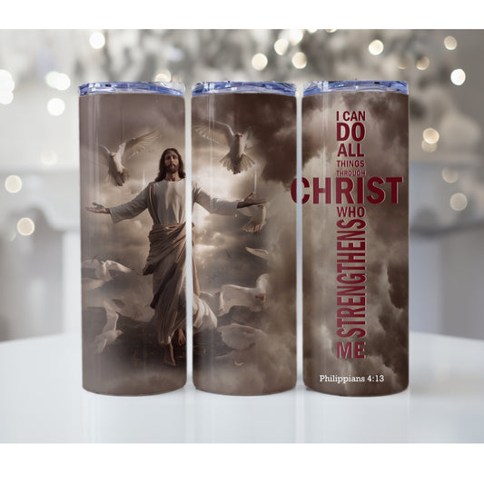 I Can Do All Things Through Christ  20oz Skinny Sublimation Tumbler