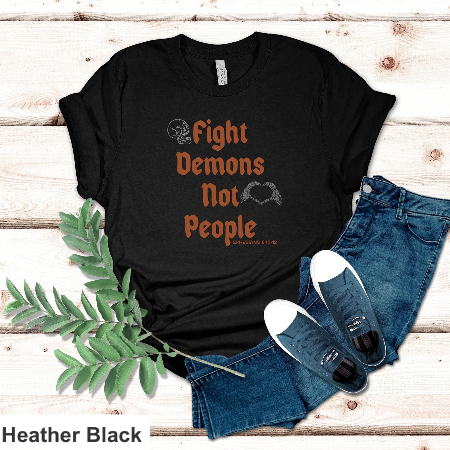 Fight Demons Not People T-shirt