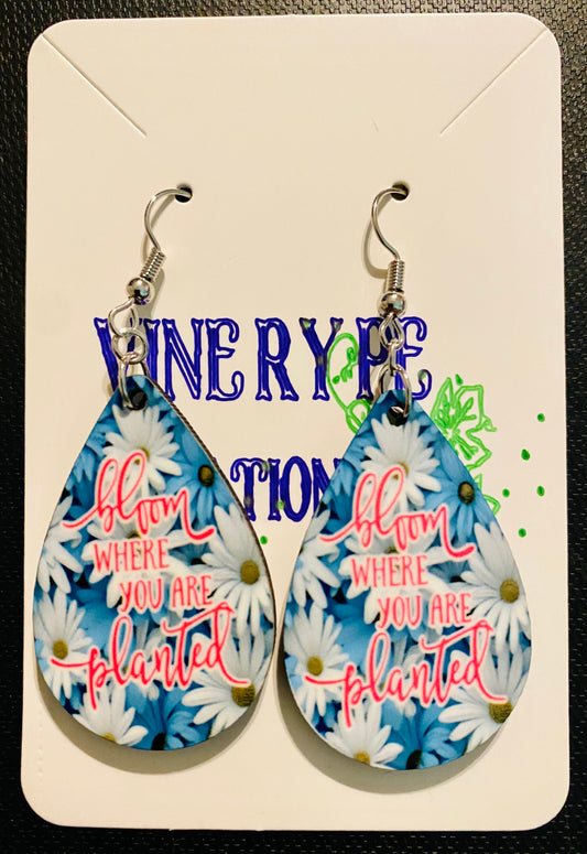 “Bloom Where You Are Planted” Sublimation Earrings